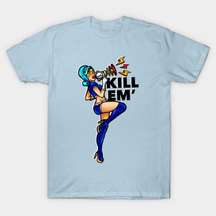 Kill Em' T-Shirt